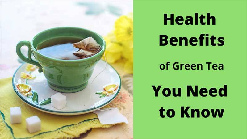 Health Benefits of Green Tea In The Morning